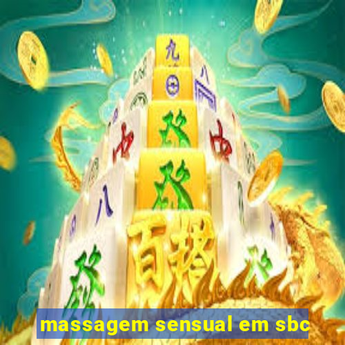 massagem sensual em sbc